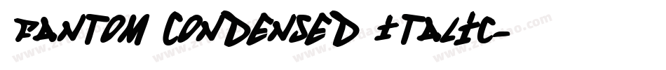 Fantom Condensed Italic字体转换